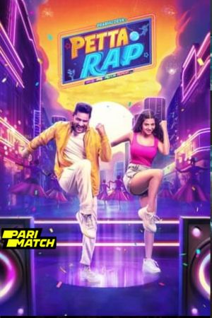 Petta Rap 2024 Tamil 1080p CAMRip